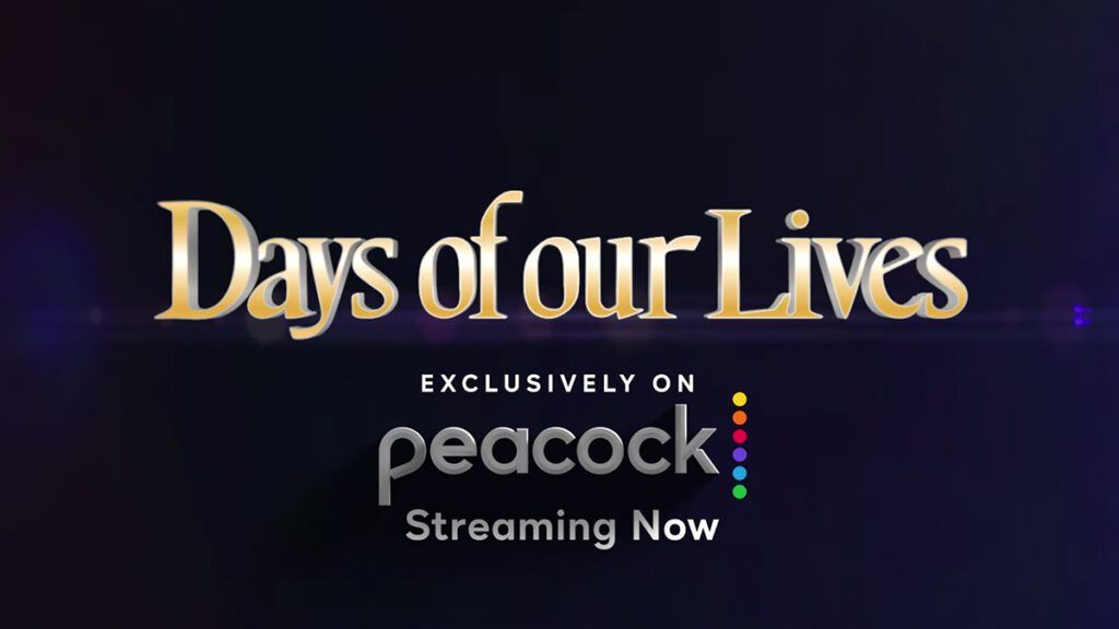 Peacock, Peacock TV, Days of our Lives, DAYS, DOOL, #DAYS, #DOOL, #DaysofourLives